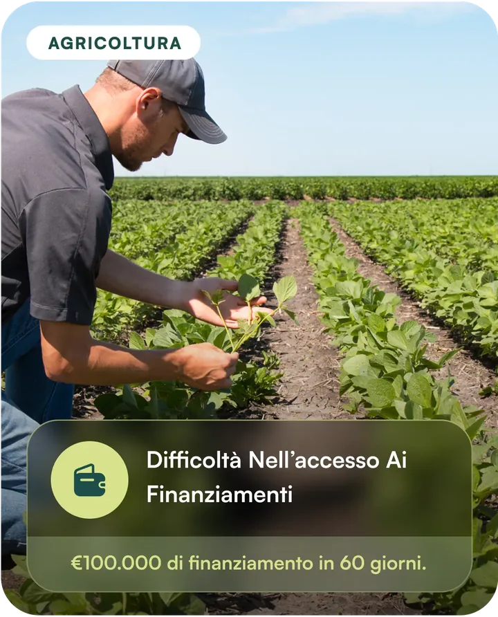 Agricoltura. Difficoltà nell’accesso ai finanziamenti: €100.000 di finanziamento in 60 giorni.